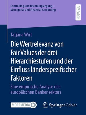 cover image of Die Wertrelevanz von Fair Values der drei Hierarchiestufen und der Einfluss länderspezifischer Faktoren